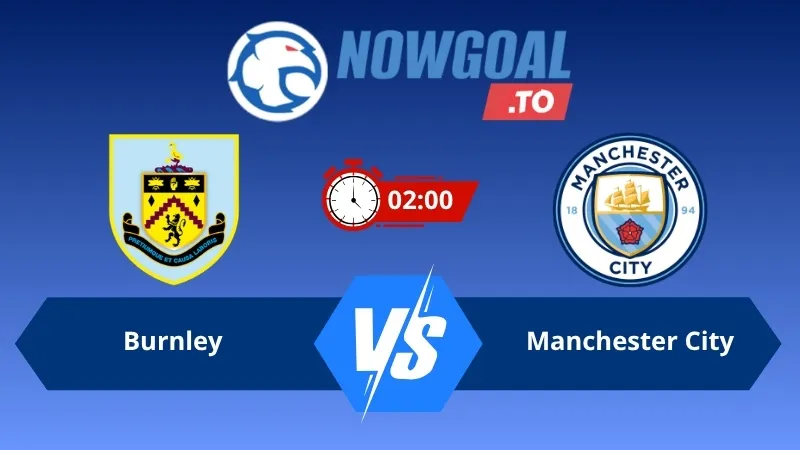 Soi kèo Burnley vs Manchester City 02h30 ngày 23/04/2026 – Ngoại Hạng Anh