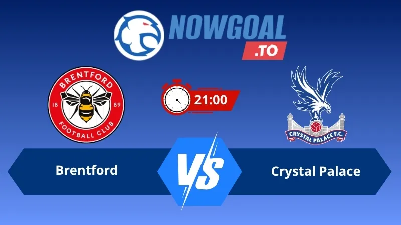 Soi kèo Brentford vs Crystal Palace 21h00 ngày 17/05/2026 – Ngoại hạng Anh