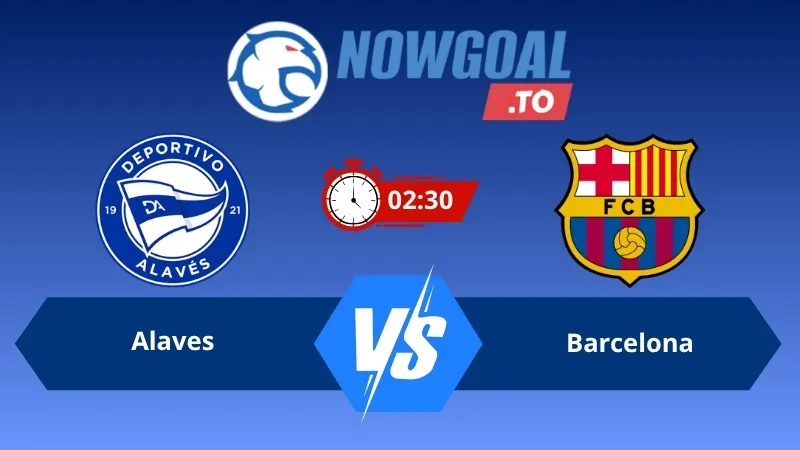Soi kèo Deportivo Alaves vs Barcelona 02h30 ngày 14/05/2026 – La Liga