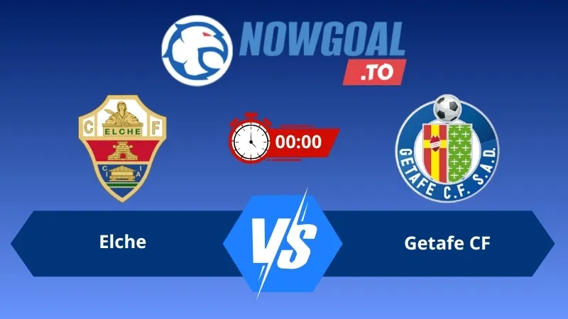 Soi kèo Elche vs Getafe CF 00h00 ngày 18/05/2026 – La Liga