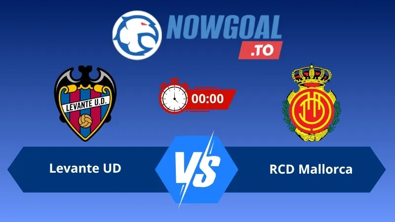 Soi kèo Levante UD vs RCD Mallorca 00h00 ngày 18/05/2026 – La Liga