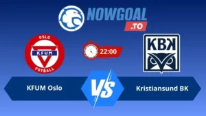 Soi kèo KFUM Oslo vs Kristiansund BK 22h00 ngày 02/08/2026 – VĐQG Na Uy