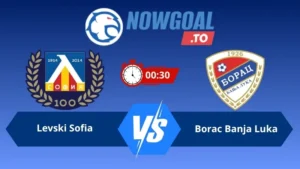 Soi kèo Levski Sofia vs FK Borac Banja Luka 00h30 ngày 15/07/2026 – Vòng Loại Champions League