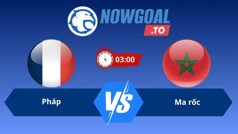 Soi kèo Pháp vs Ma rốc 03h00 ngày 10/07/2026 – World Cup 2026