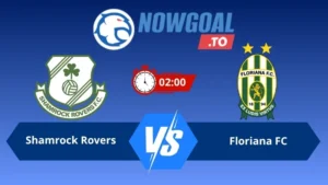Soi kèo Shamrock Rovers vs Floriana FC 02h00 ngày 15/07/2026 – Vòng Loại Champions League