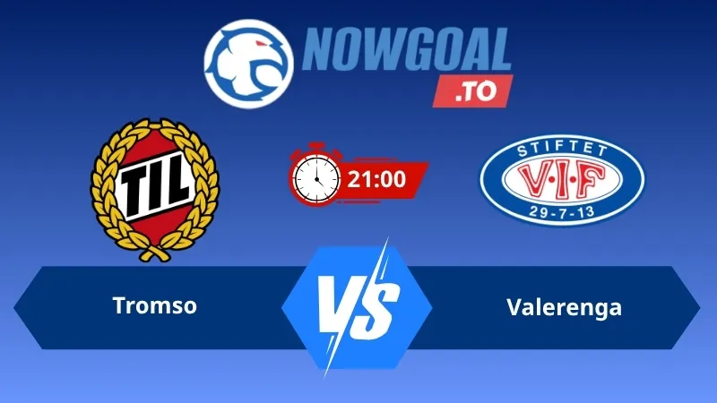 Soi kèo Tromso vs Valerenga 23h00 ngày 11/07/2026 – VĐQG Na Uy