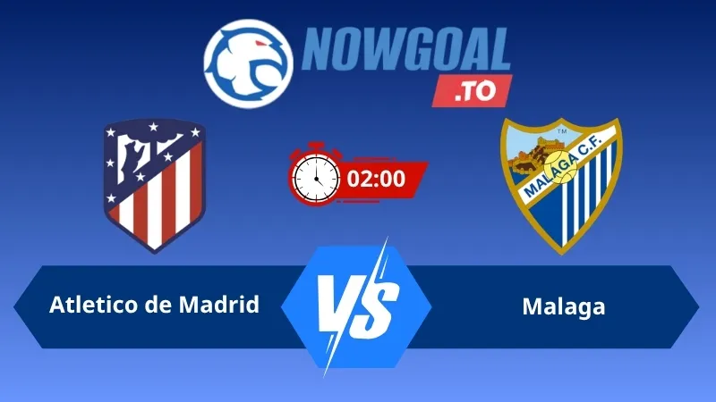 Soi kèo Atletico de Madrid vs Malaga 02h00 ngày 20/08/2026 – La Liga