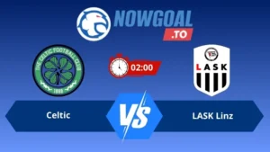 Soi kèo Celtic vs LASK Linz 02h00 ngày 20/08/2026 – Vòng Loại Champions League