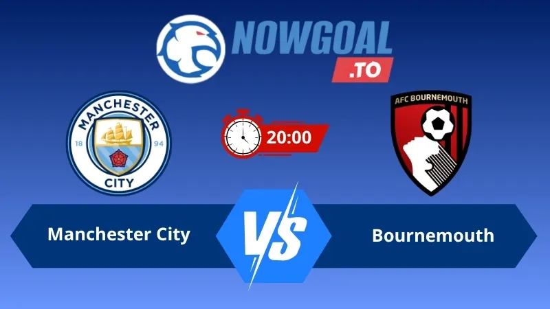 Soi kèo Manchester City vs Bournemouth 20h00 ngày 23/08/2026 – Ngoại Hạng Anh