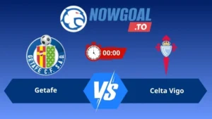 Soi kèo Getafe vs Celta Vigo 00h00 ngày 08/09/2026 – La Liga