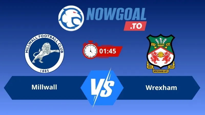 Soi kèo Millwall vs Wrexham 01h45 ngày 03/09/2026 – Championship