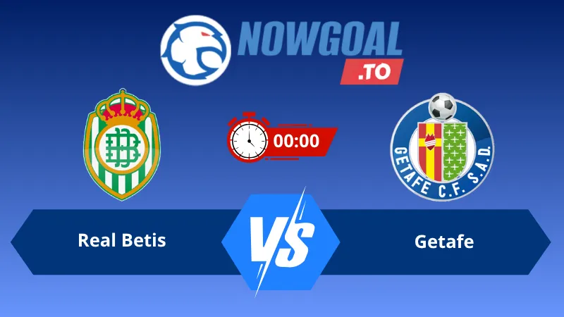 Soi kèo Real Betis vs Getafe 00h00 ngày 18/09/2026 – La Liga